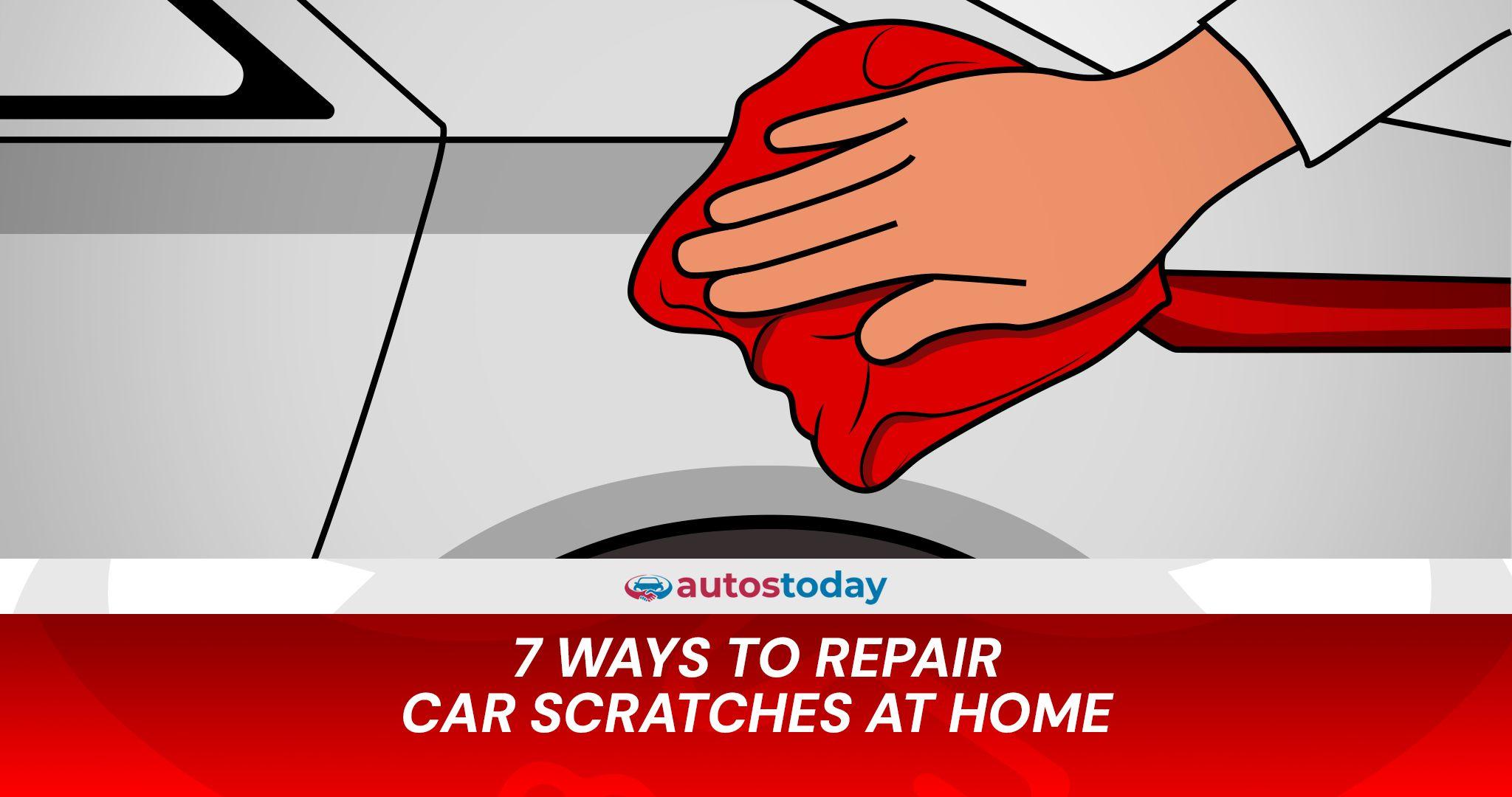 7 Ways To Repair Car Scratches At Home