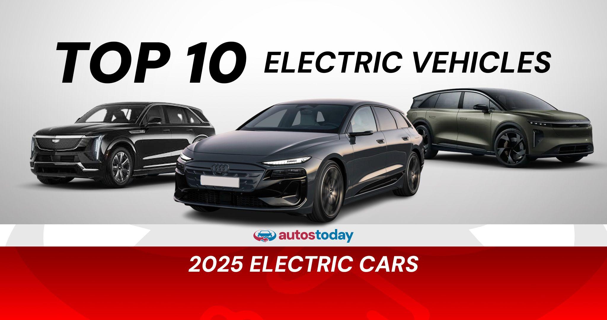 Top 10 Electric Vehicles (EVs) for 2025