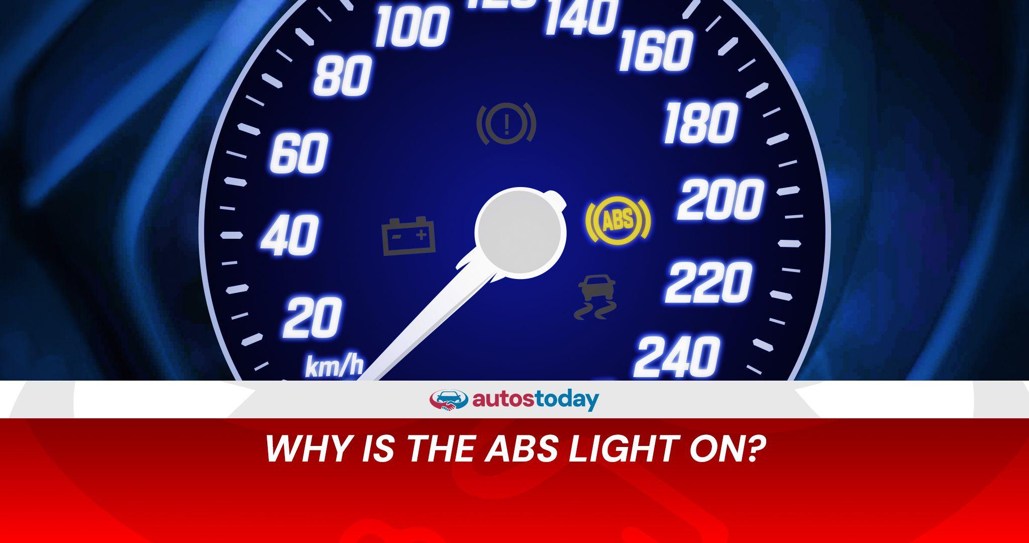 Top 10 Reasons Why Your ABS Light Might Be On