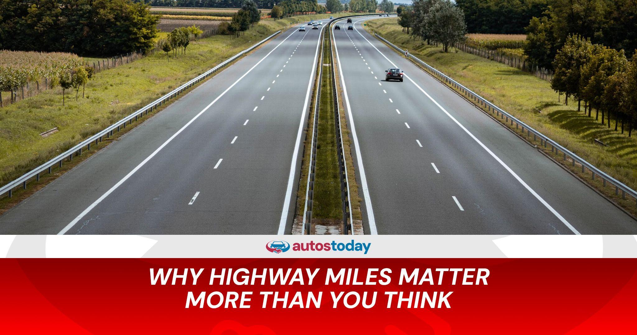 Are Highway Miles Better? What Every Driver Needs to Know